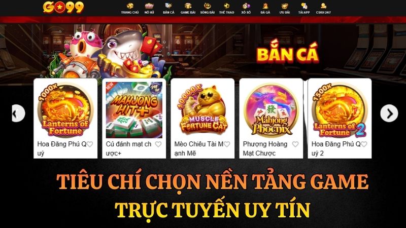 Tiêu Chí Chọn Nền Tảng Game Trực Tuyến Uy Tín